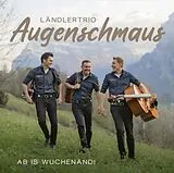 Ländlertrio Augenschmaus CD Ab Is Wuchenänd!