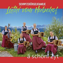 Schwyzerörgelifamilie Lüthi Vom Hubehof CD Ä Schöni Zyt