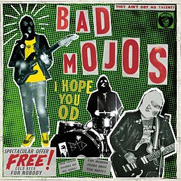 Bad Mojos Vinyl I Hope You Od