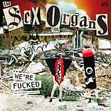 The Sex Organs LP (analog) We Re Fucked