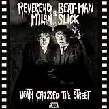 Reverend Beat-man & Milan Slick Vinyl Death Crossed The Street (classic Black Vinyl)