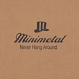 Minimetal CD Never Hang Around