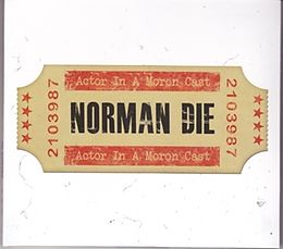 Norman Die CD Actor In A Moron Cast
