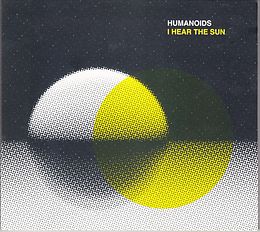 Humanoids CD I Hear The Sun