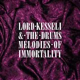 Lord Kesseli & The Drums Vinyl Melodies Of Immortality