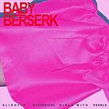 Baby Berserk LP (analog) Slightly Hysterical Girls With Pearls