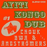 Chouk & Th Angströmers Bwa Maxi Single (analog) Ayiti Kongo Dub #1