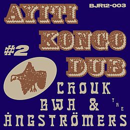 Chouk Bwa & The Angströmers Single (analog) Ayiti Kongo Dub Vol.2