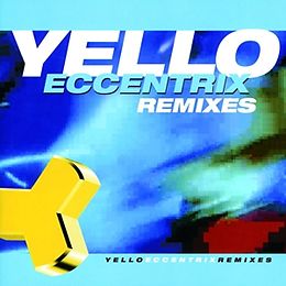 Yello CD EccentriX Remixes