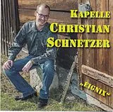 Kapelle Schnetzer Christian CD Eignix