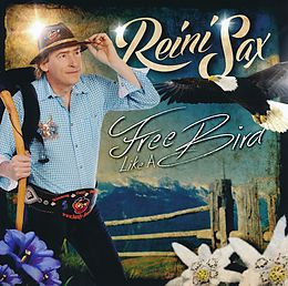 Reini Sax CD Free Like A Bird