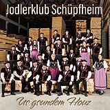 Jodlerklub Schüpfheim CD Us Gsundem Houz