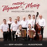 Heinzer Sepp Mit Sinä Musigfründe CD Rassigi Illgauer-musig