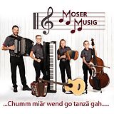 Moser Musig CD Chumm Miär Wend Go Tanzä.....