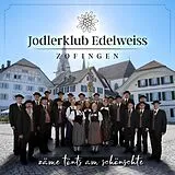 Jodlerklub Edelweiss Zofingen CD Zäme Tönts Am Schönschte