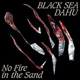 Black Sea Dahu LP (analog) No Fire In The Sand