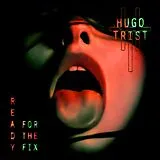 Hugo Trist LP (analog) Ready For The Fix