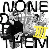 None Of Them Vinyl iiii