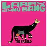 Larry Bang Bang Vinyl The Cazebo