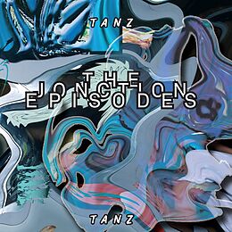 TANZ, TANZ Vinyl The Jonction Episodes