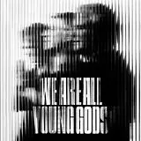 The Young Gods Vinyl We Are All Young Gods (live At Fri-son 19.12.2025)