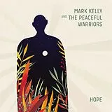 Mark And The Peaceful Warriors Kelly CD hope