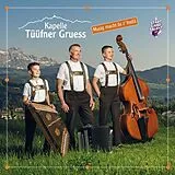 Kapelle Tüüfner Gruess CD Musig Macht Ös Z'fredä