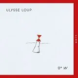 Loup,Ulysse Vinyl 0°W