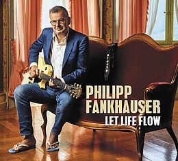 Fankhauser, Philipp CD Let Life Flow