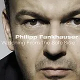 Fankhauser, Philipp CD Watching From The Safe Side