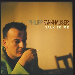 Fankhauser, Philipp CD Talk To Me