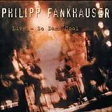 Philipp Fankhauser CD Live - So Damn Cool