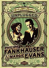 Philipp & Margie Ev Fankhauser CD + DVD Unplugged Live At Mühle Hunziken