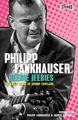 Fankhauser,Philipp Cassette de Musique Heebie Jeebies-the Early Songs Of Johnny Copeland