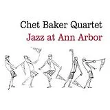 Chet Baker Vinyl Jazz At Ann Arbor