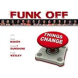 Funk Off CD Things Change