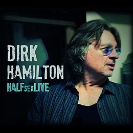 Dirk Hamilton CD Halfsexlive