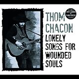 Tom Chacon CD Lonely Songs For Wounded Souls