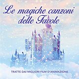 Various CD Le Magiche Canzoni Delle Favole