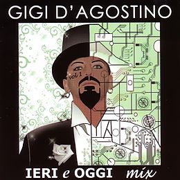 GIGI D'AGOSTINO CD Dj-session: Ieri E Oggi Mix