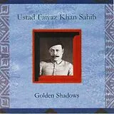 Ustad Faiyaz Khan Sahib CD Golden Shadows