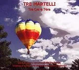 Tre Martelli Tre Martelli CD Tra Cel E Tera