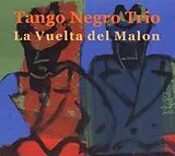 Tango Negro Trio CD La Vuelta Del Malon