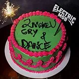 Electric Mob CD 2 Make U Cry & Dance
