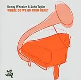 Kenny Wheeler & John Taylor CD Where Do We Go From Here?