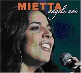 Mietta CD Angeli noi