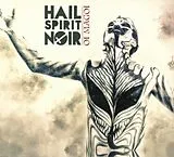 Hail Spirit Noir CD Oi Magoi