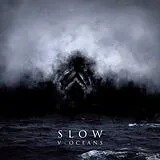 Slow CD V-oceans