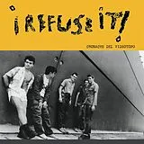 I Refuse It! Vinyl Cronache Del Videotopo
