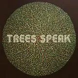 Trees Speak Vinyl Trees Speak